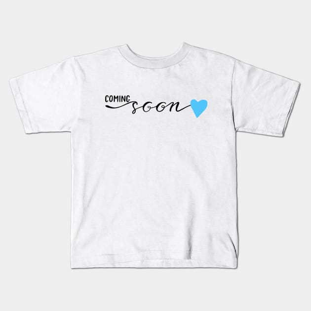 Coming Soon Pregnancy Blue Kids T-Shirt by chrissyloo